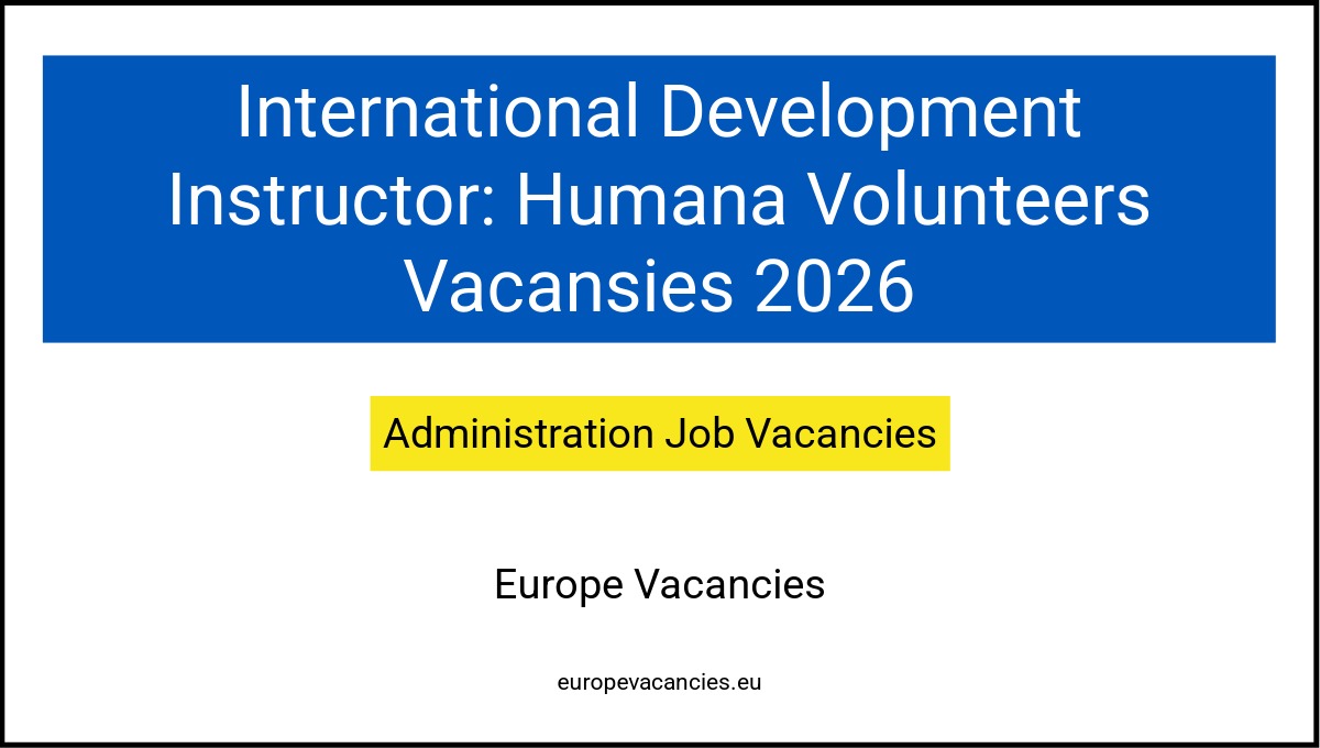 International Development Instructor: Humana Volunteers Vacansies 2026