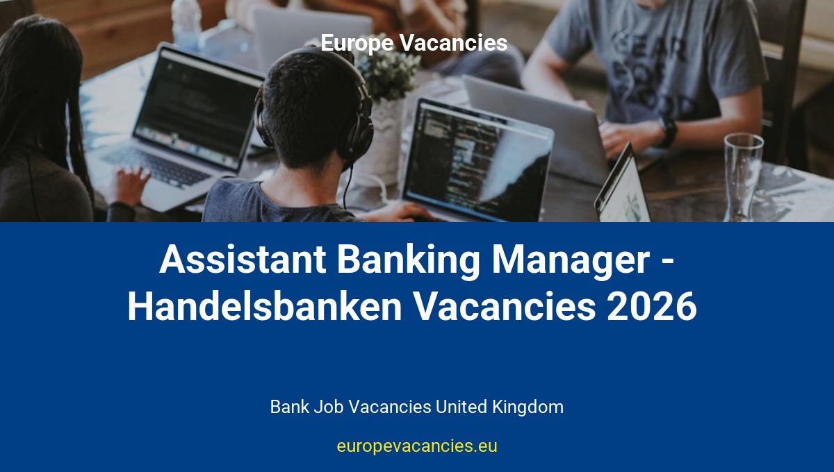 Assistant Banking Manager - Handelsbanken Vacancies 2026