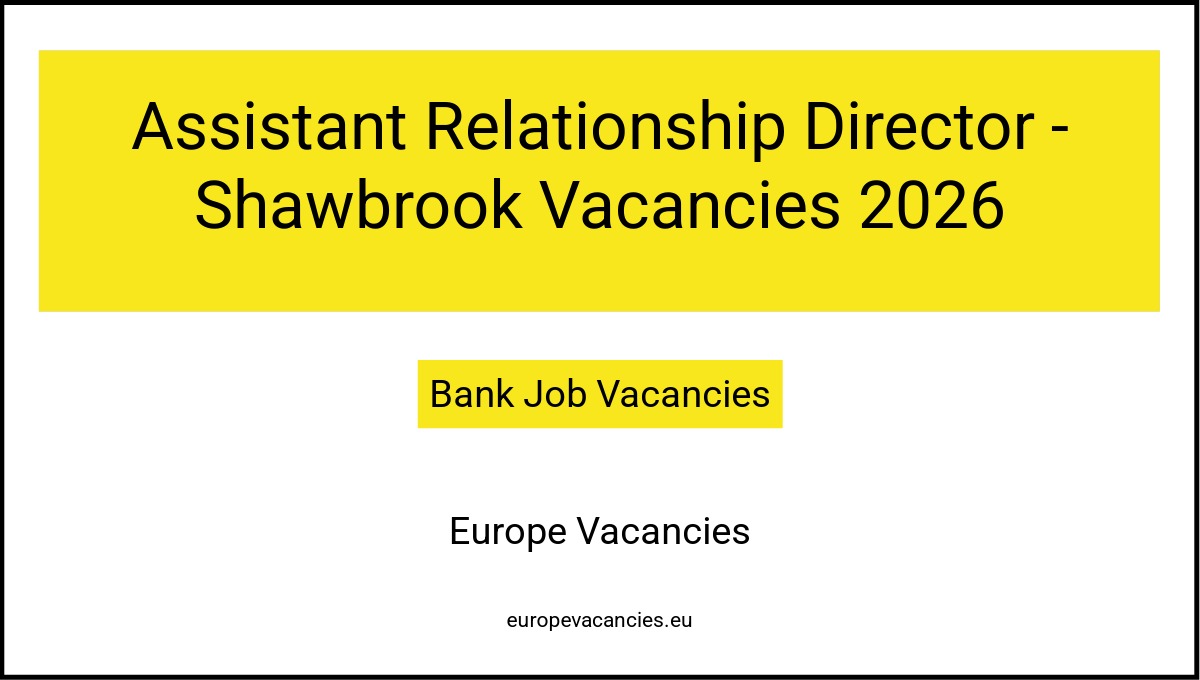 Assistant Relationship Director - Shawbrook Vacancies 2026