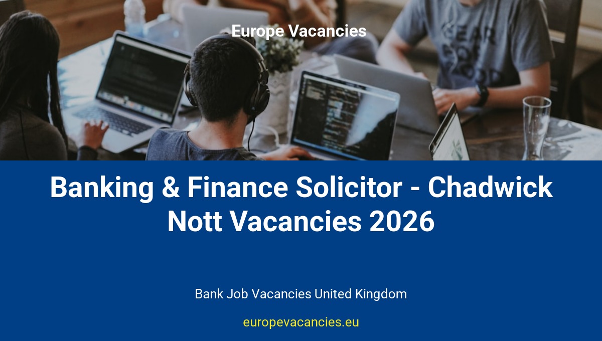 Banking & Finance Solicitor - Chadwick Nott Vacancies 2026