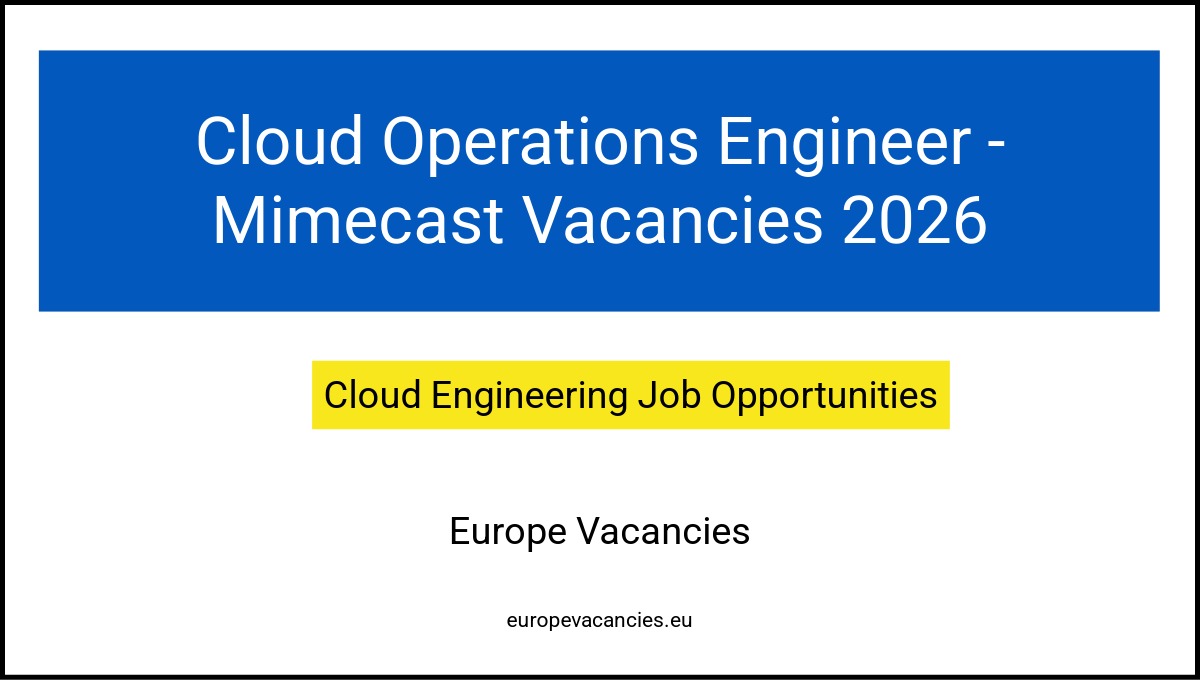 Cloud Operations Engineer - Mimecast Vacancies 2026