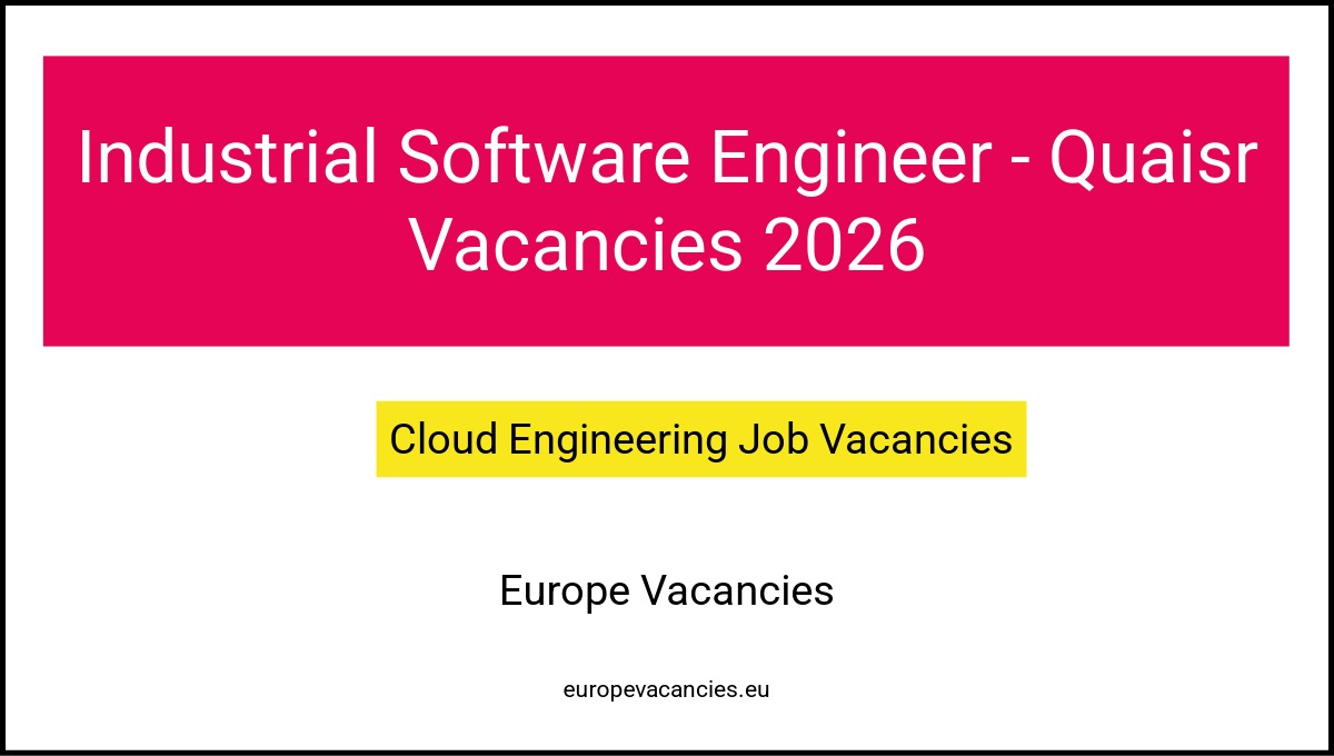 Industrial Software Engineer - Quaisr Vacancies 2026