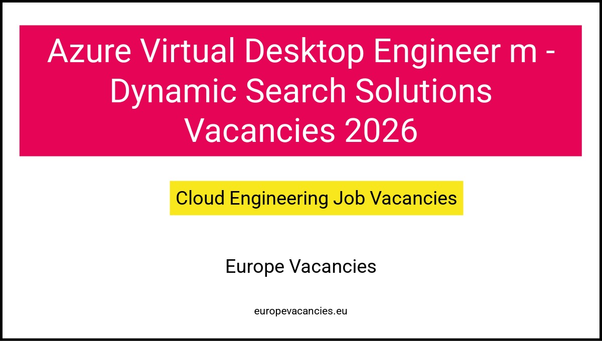 Azure Virtual Desktop Engineer m - Dynamic Search Solutions Vacancies 2026