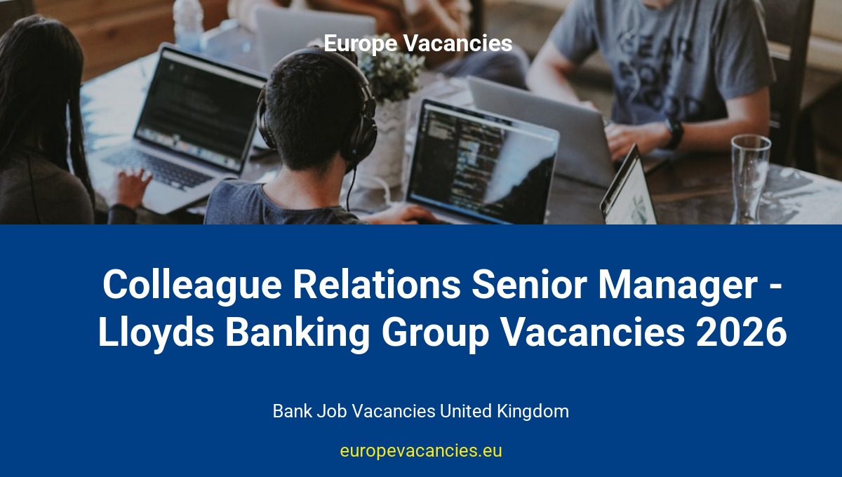 Colleague Relations Senior Manager - Lloyds Banking Group Vacancies 2026