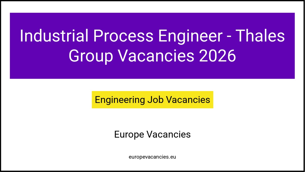 Industrial Process Engineer - Thales Group Vacancies 2026