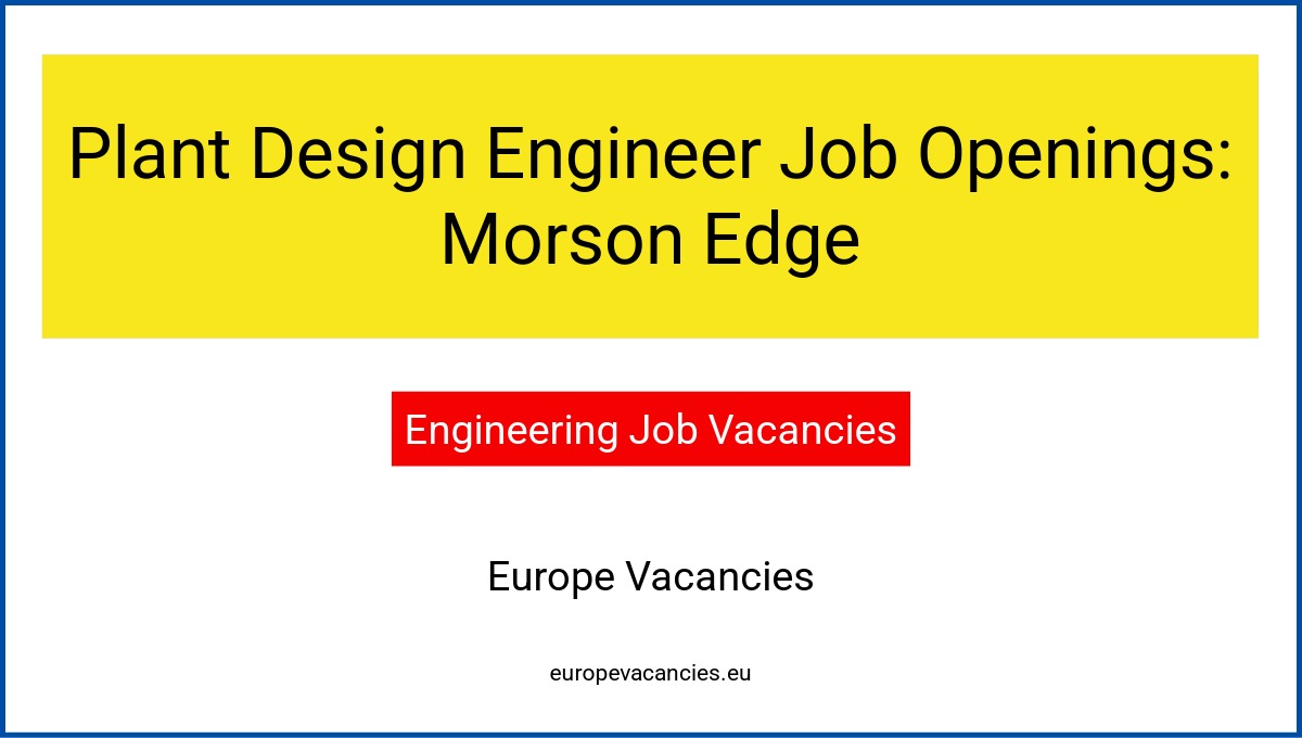 Plant Design Engineer Job Openings: Morson Edge