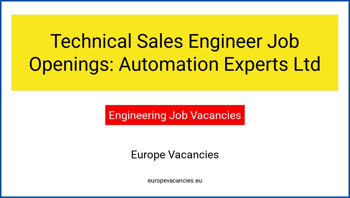 Technical Sales Engineer Job Openings: Automation Experts Ltd