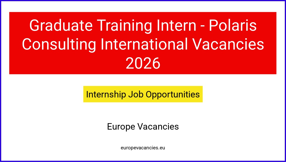 Graduate Training Intern - Polaris Consulting International Vacancies 2026
