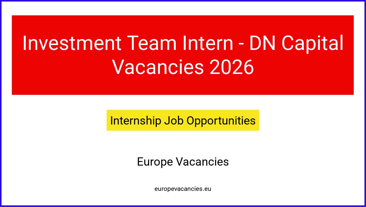 Investment Team Intern - DN Capital Vacancies 2026