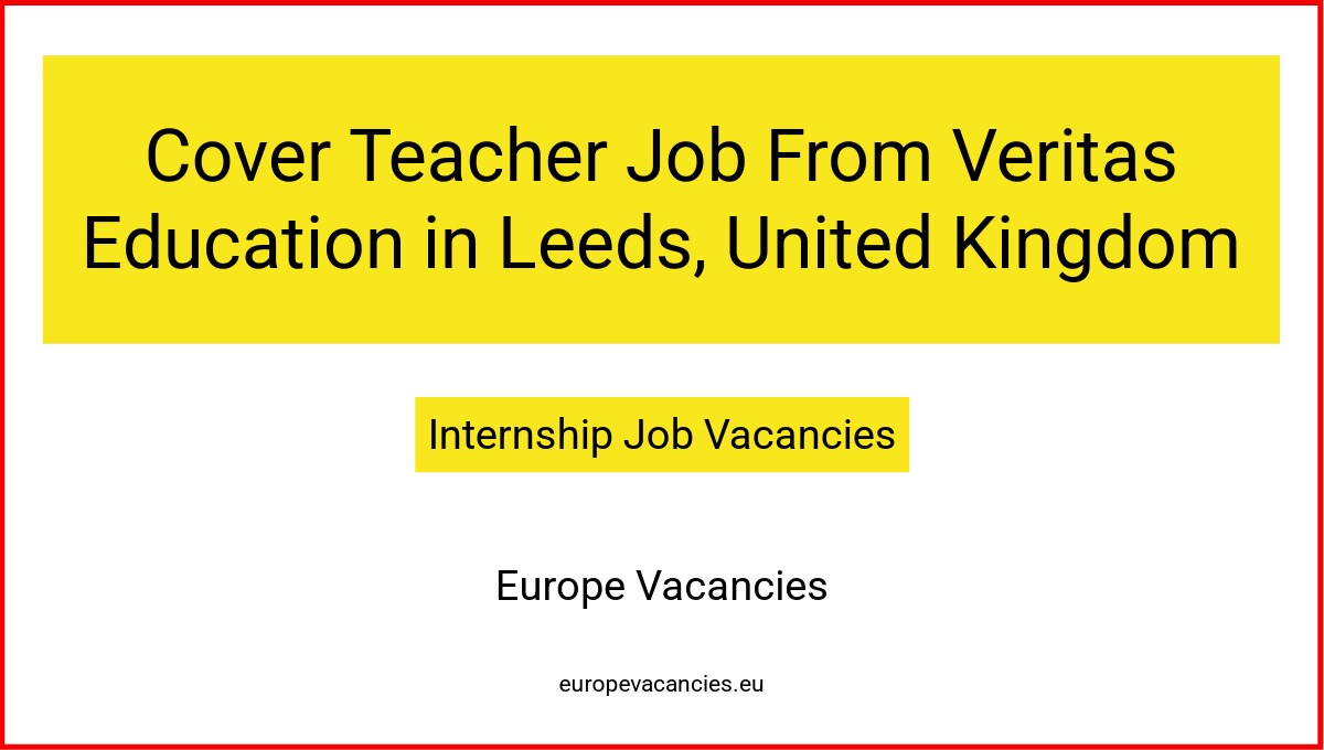 Cover Teacher Job From Veritas Education in Leeds, United Kingdom