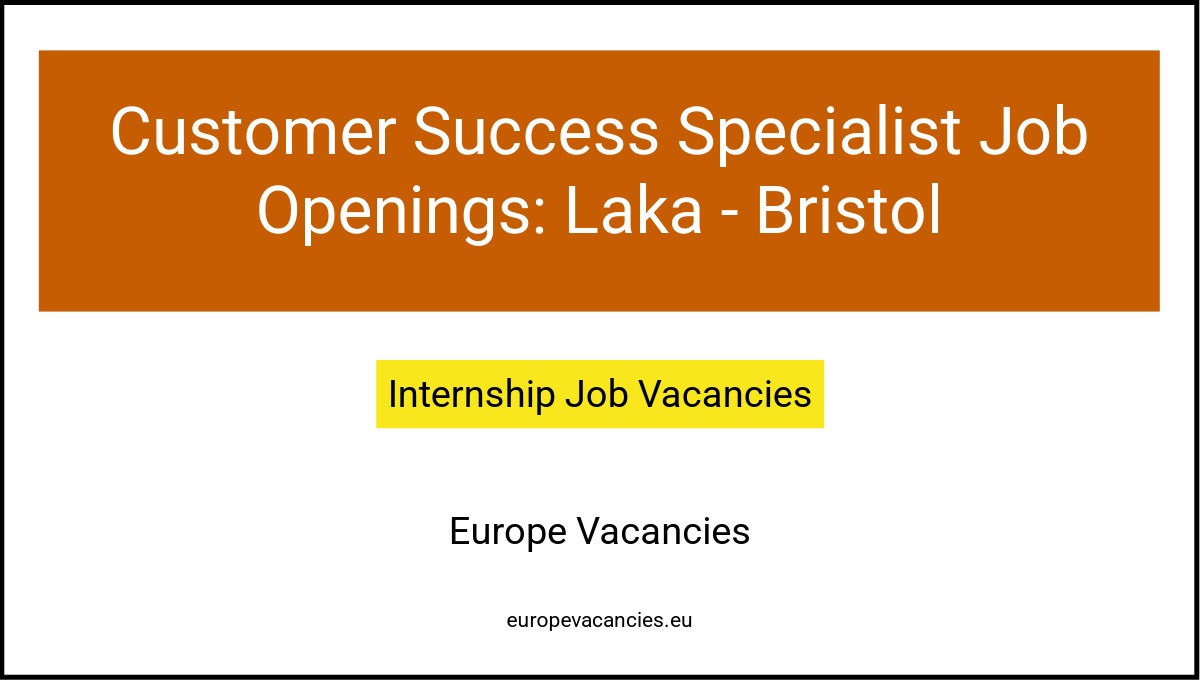 Customer Success Specialist Job Openings: Laka - Bristol