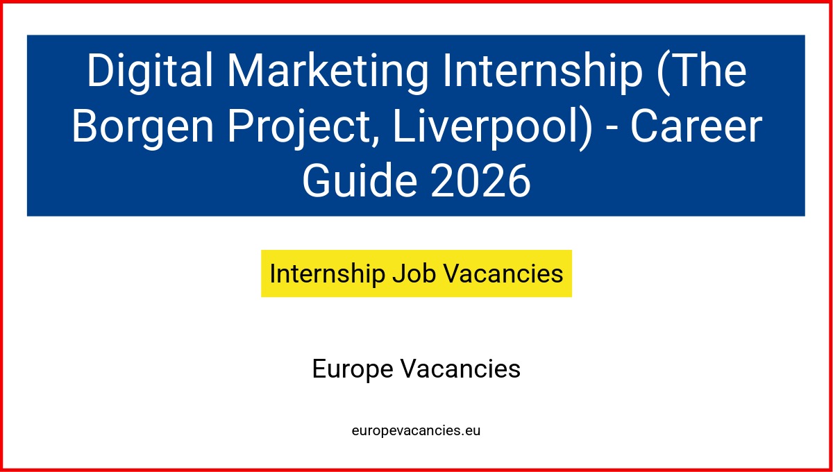 Digital Marketing Internship (The Borgen Project, Liverpool) - Career Guide 2026