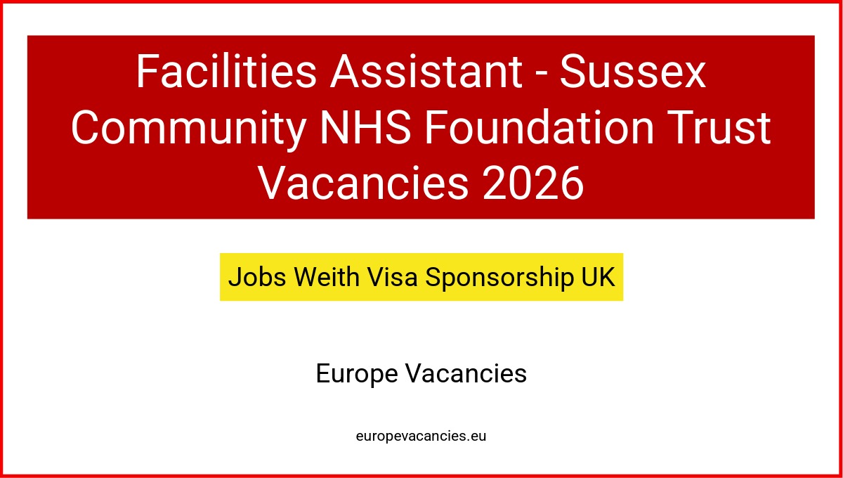 Facilities Assistant - Sussex Community NHS Foundation Trust Vacancies 2026