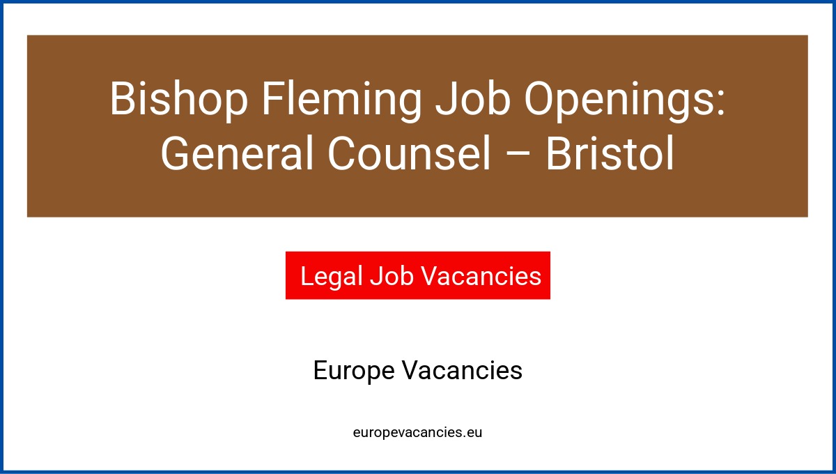 Bishop Fleming Job Openings: General Counsel – Bristol