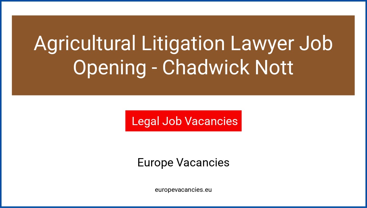 Agricultural Litigation Lawyer Job Opening - Chadwick Nott
