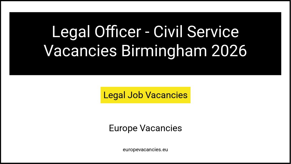 Legal Officer - Civil Service Vacancies Birmingham 2026