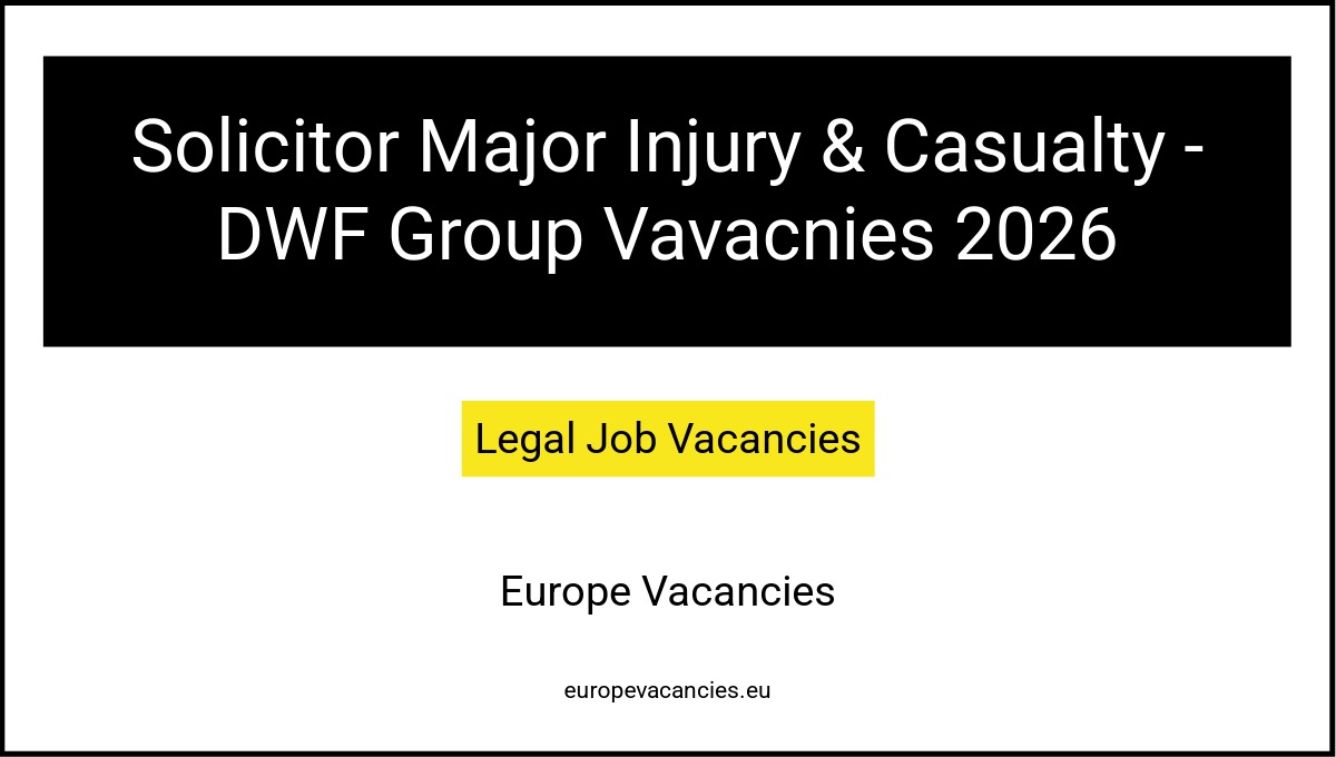 Solicitor Major Injury & Casualty - DWF Group Vavacnies 2026