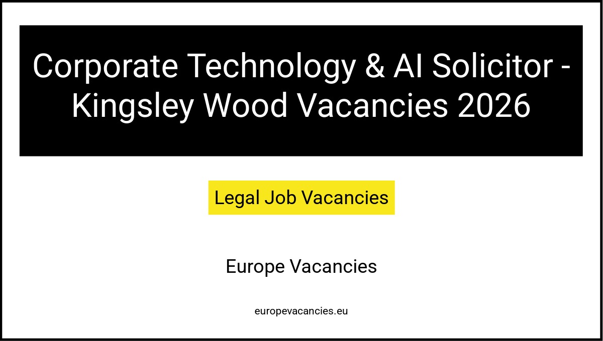 Corporate Technology & AI Solicitor - Kingsley Wood Vacancies 2026