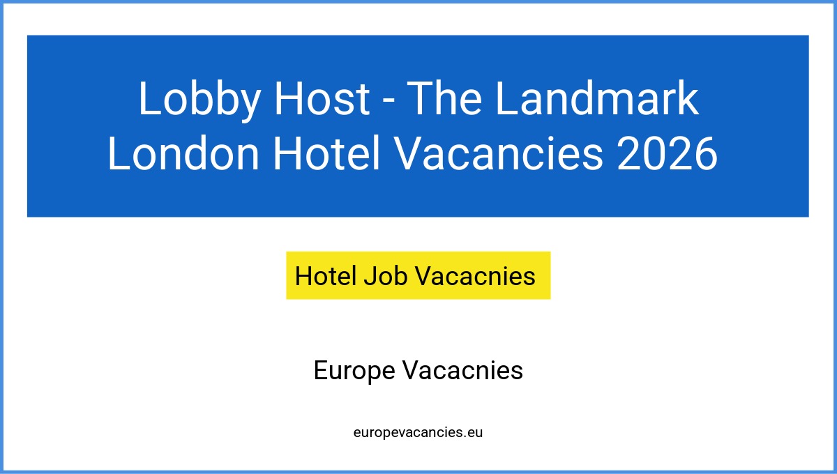 Lobby Host - The Landmark London Hotel Vacancies 2026