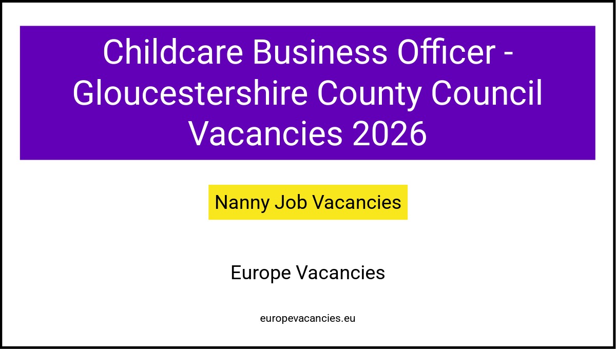 Childcare Business Officer - Gloucestershire County Council Vacancies 2026