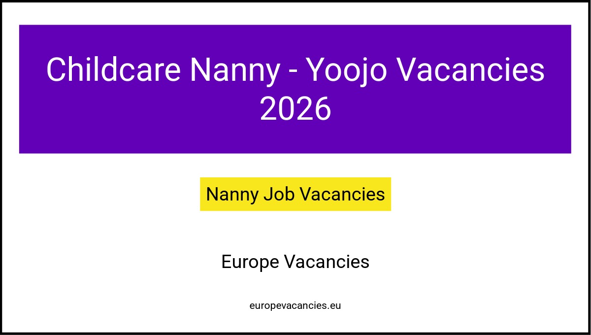 Childcare Nanny - Yoojo Vacancies 2026