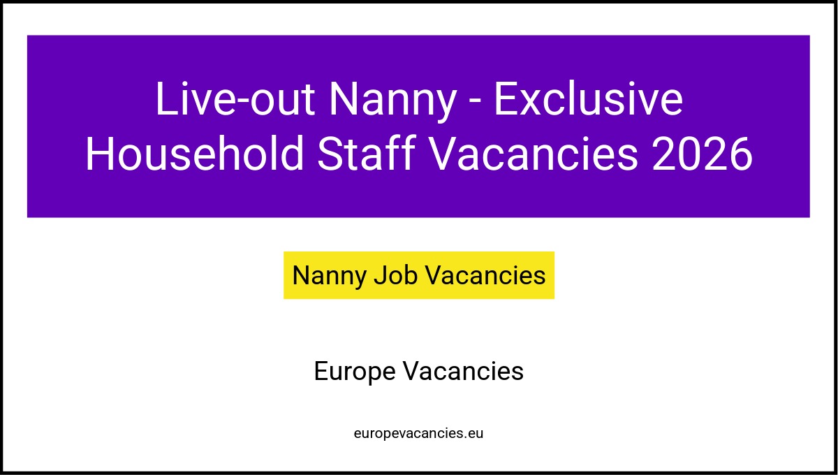 Live-out Nanny - Exclusive Household Staff Vacancies 2026