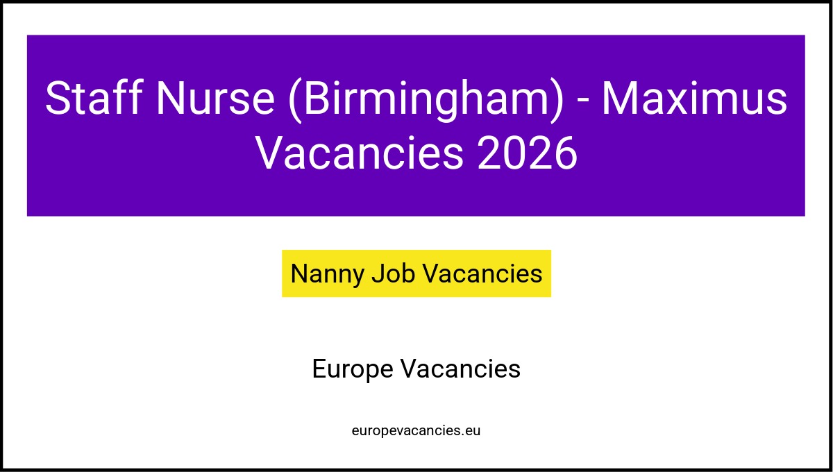 Staff Nurse (Birmingham) - Maximus Vacancies 2026