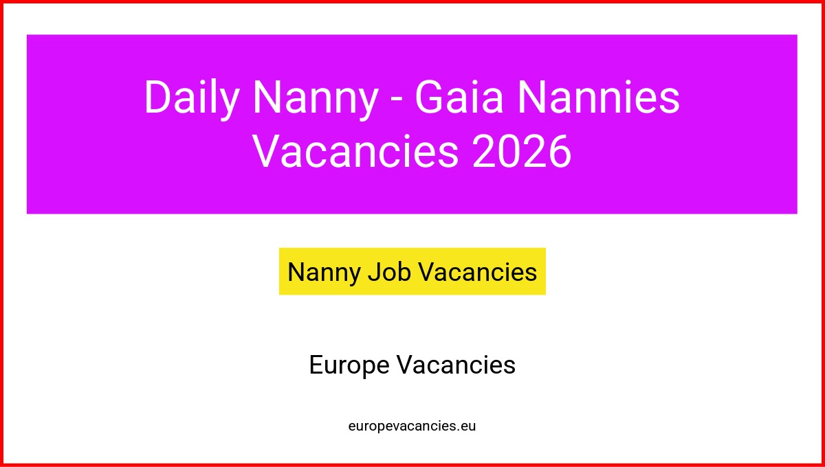 Daily Nanny - Gaia Nannies Vacancies 2026