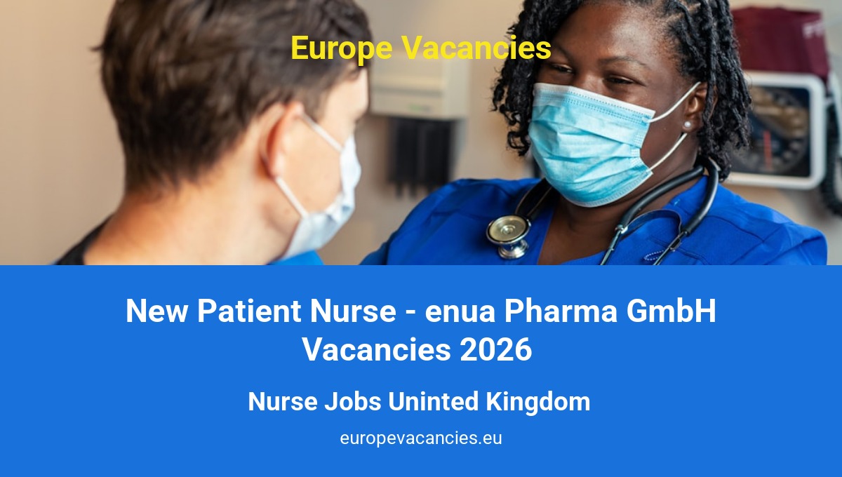 New Patient Nurse - enua Pharma GmbH Vacancies 2026