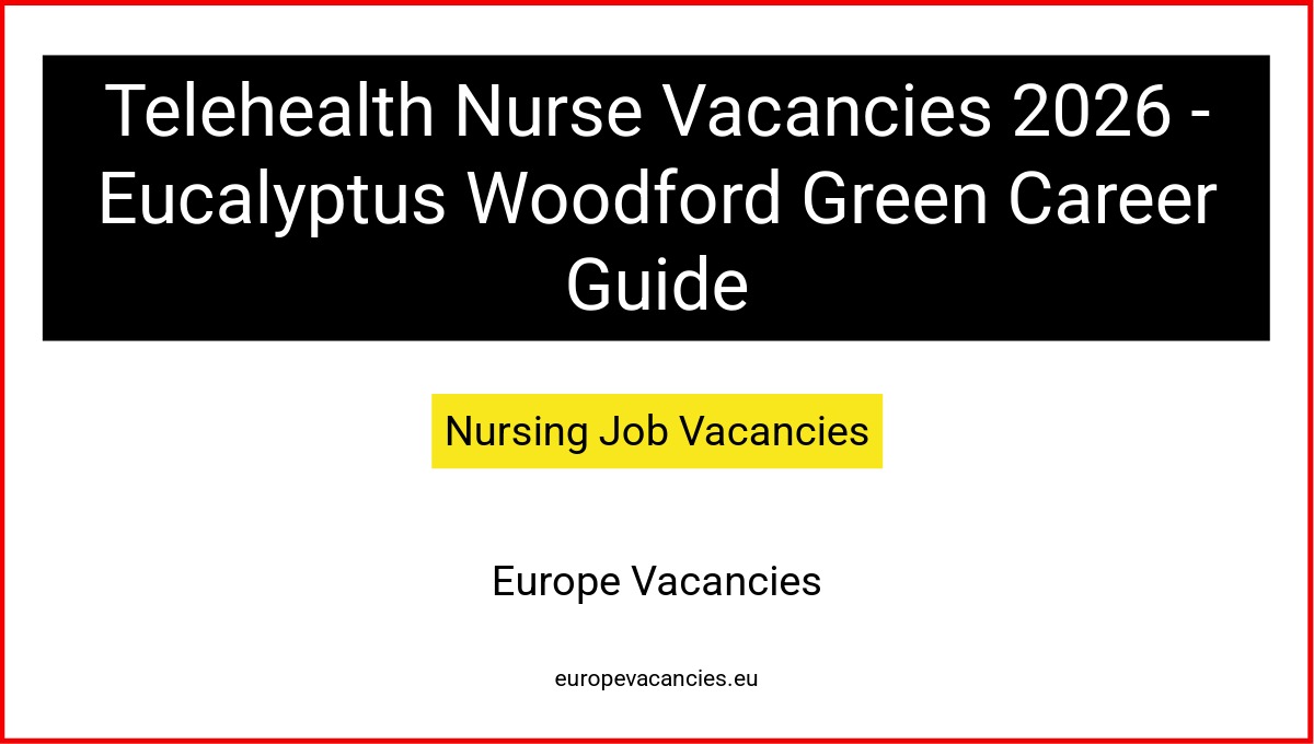 Telehealth Nurse Vacancies 2026 - Eucalyptus Woodford Green Career Guide