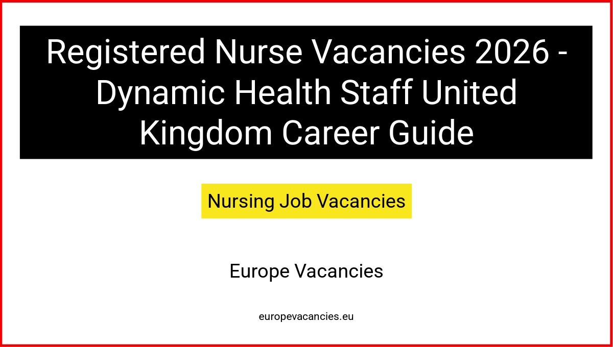 Registered Nurse Vacancies 2026 - Dynamic Health Staff United Kingdom Career Guide