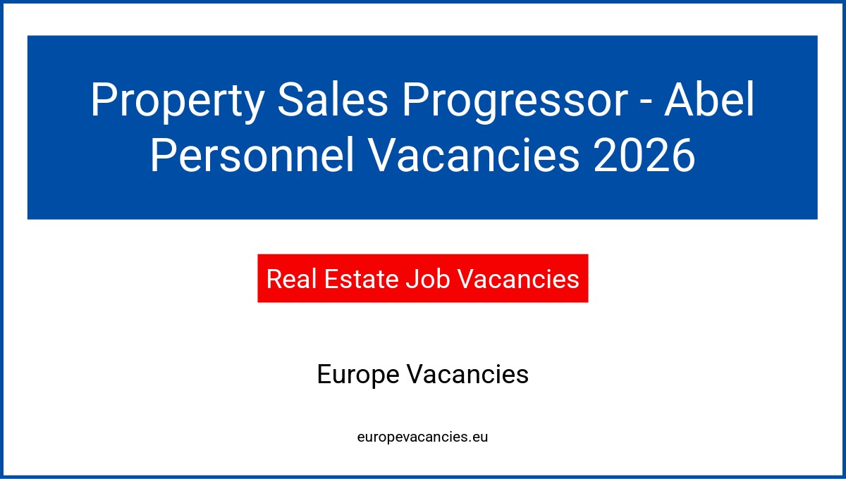 Property Sales Progressor - Abel Personnel Vacancies 2026