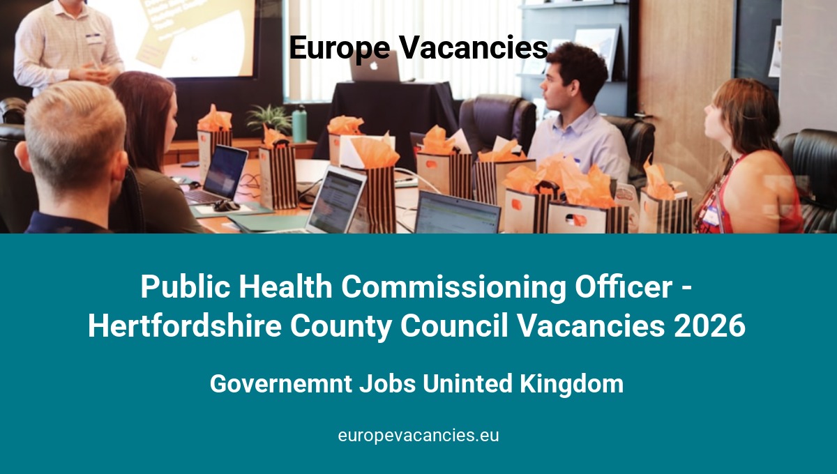 Public Health Commissioning Officer - Hertfordshire County Council Vacancies 2026
