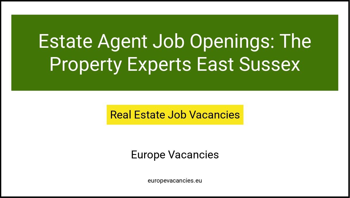Estate Agent Job Openings: The Property Experts East Sussex