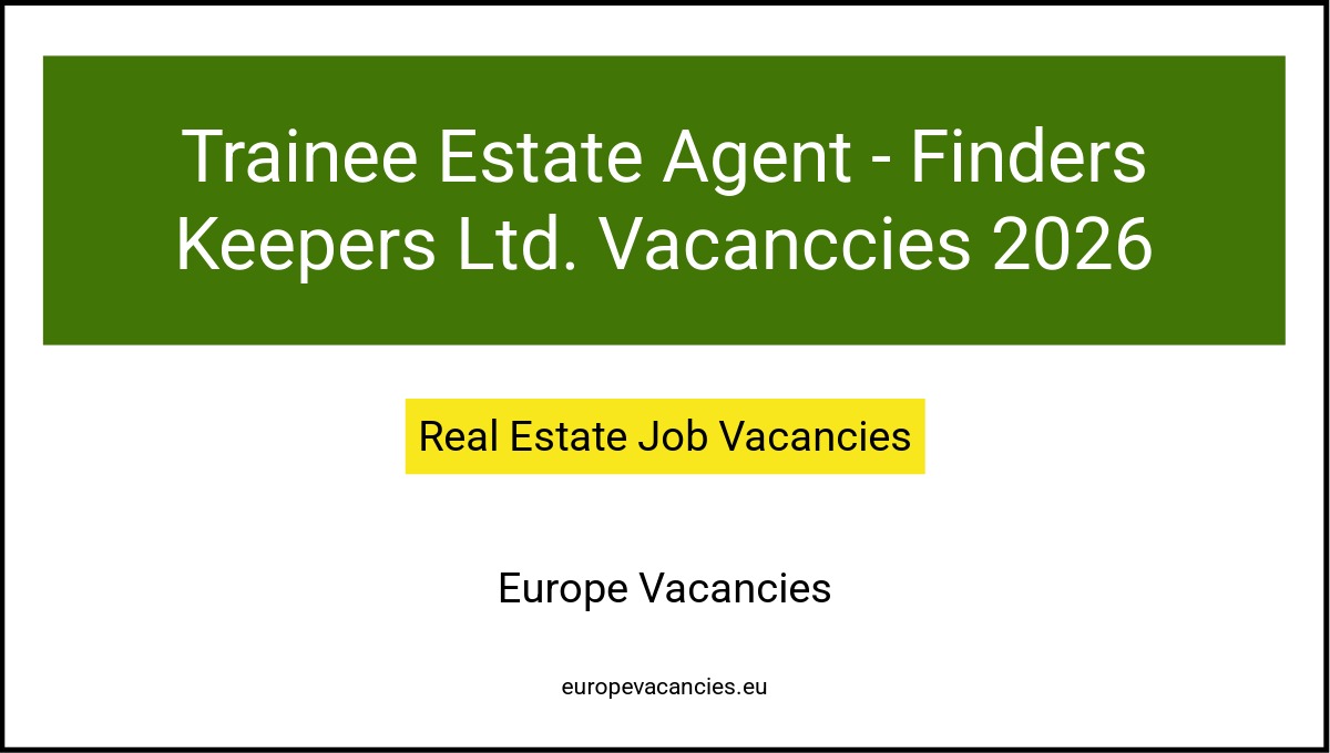Trainee Estate Agent - Finders Keepers Ltd. Vacanccies 2026