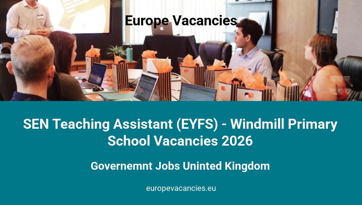 SEN Teaching Assistant (EYFS) - Windmill Primary School Vacancies 2026
