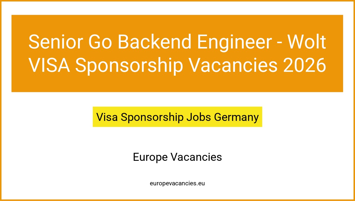 Senior Go Backend Engineer - Wolt VISA Sponsorship Vacancies 2026
