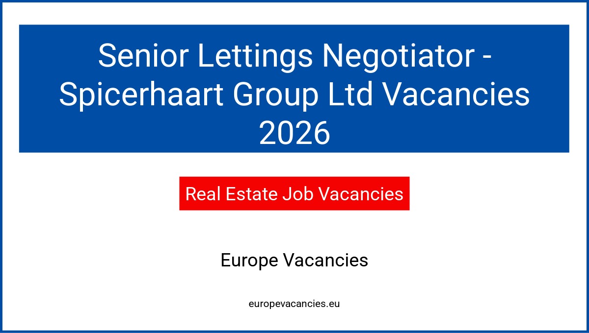 Senior Lettings Negotiator - Spicerhaart Group Ltd Vacancies 2026