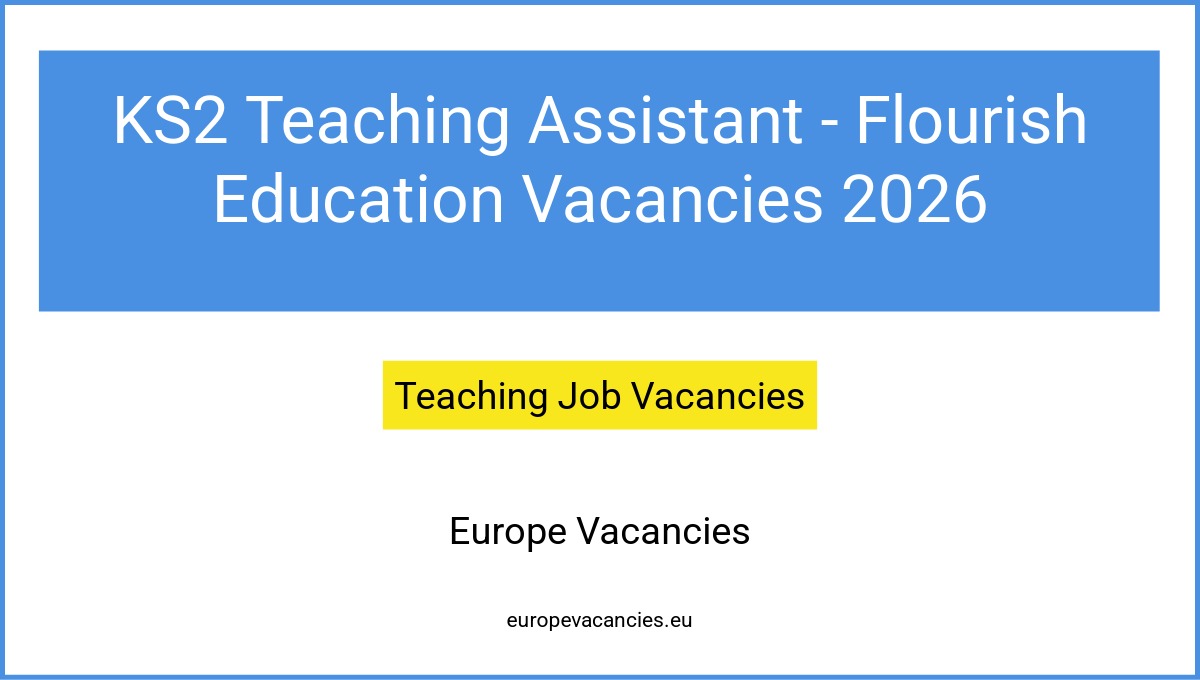 KS2 Teaching Assistant - Flourish Education Vacancies 2026