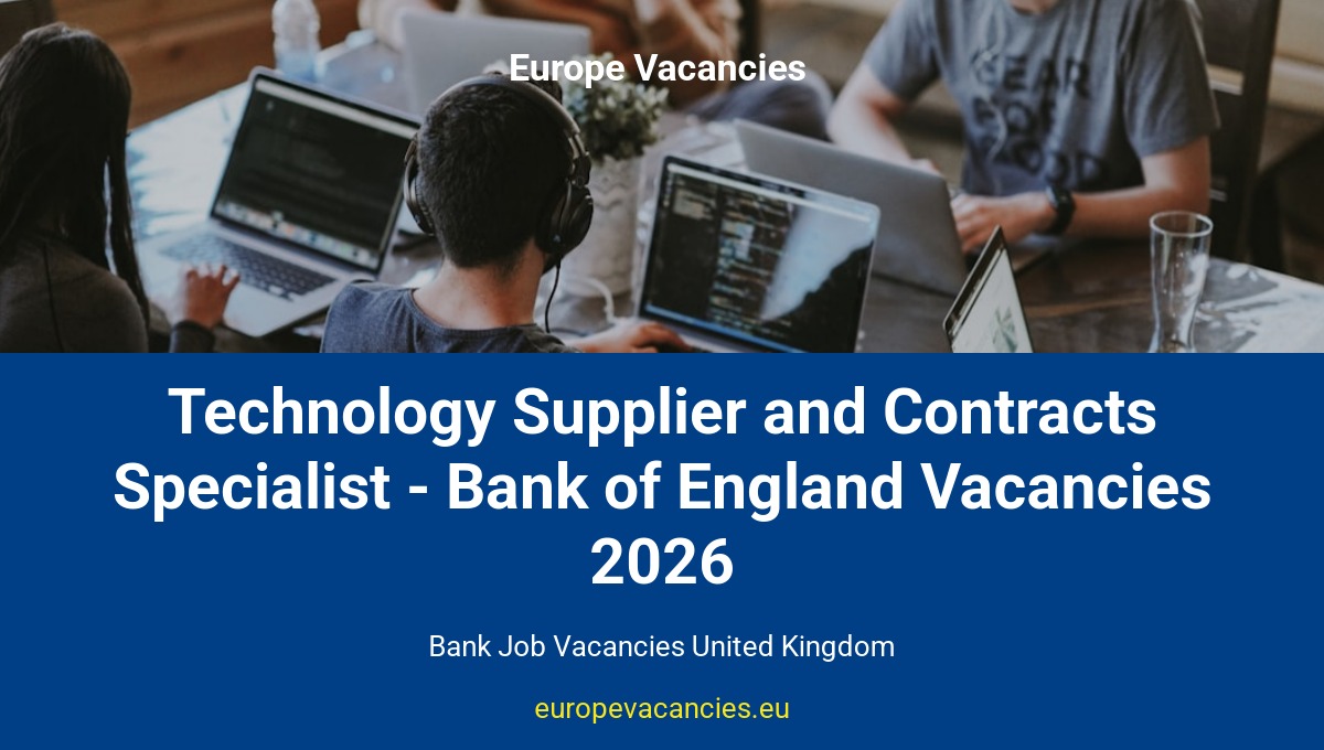 Technology Supplier and Contracts Specialist - Bank of England Vacancies 2026