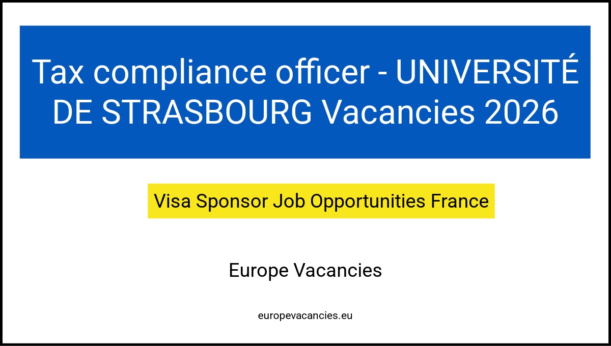 Tax compliance officer - UNIVERSITÉ DE STRASBOURG Vacancies 2026