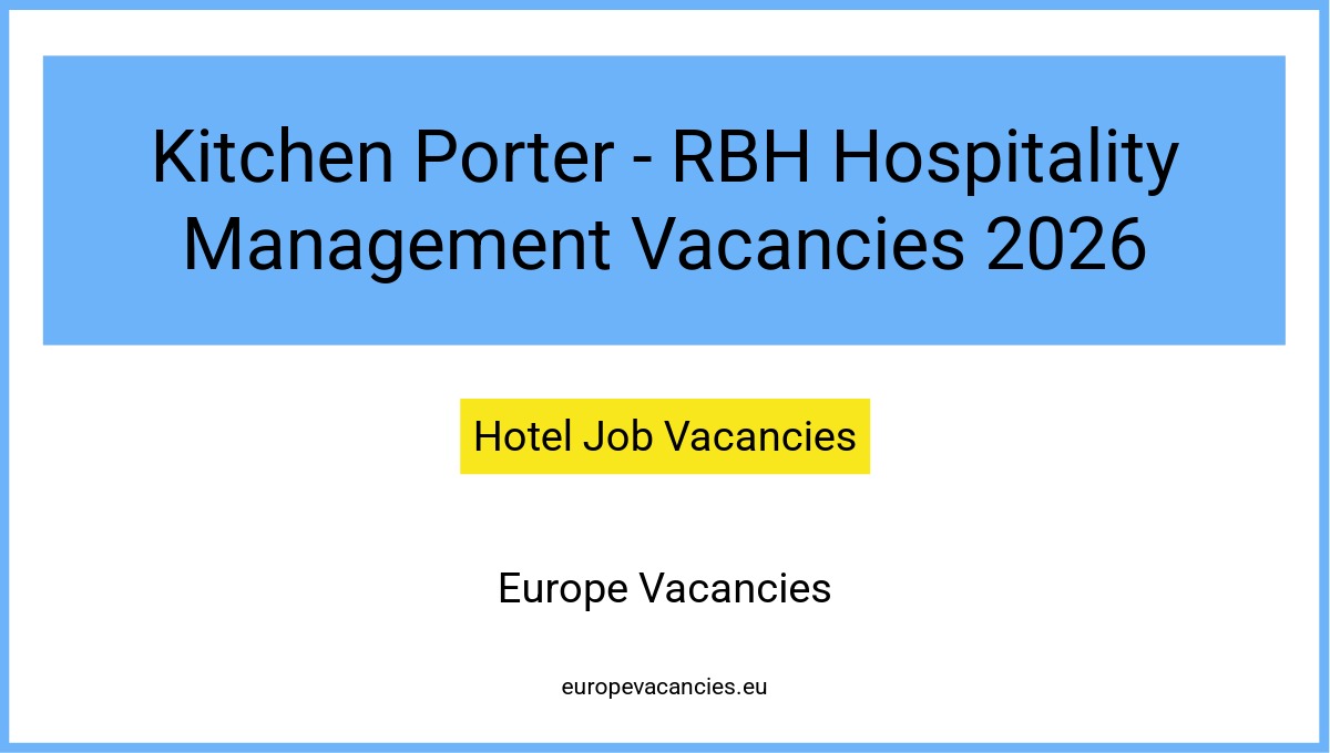 Kitchen Porter - RBH Hospitality Management Vacancies 2026